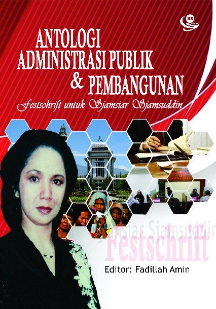 Antologi Administrasi Publik dan Pembangunan Festschrift untuk Sjamsiar Sjamsuddin
